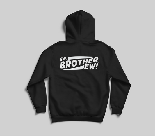 Ew, Brother (Black)