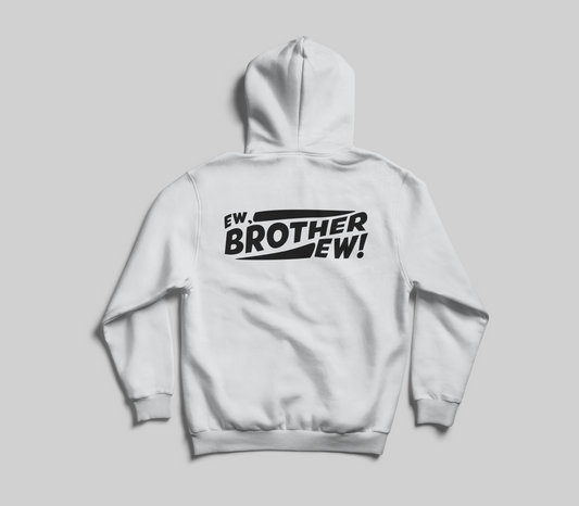 Ew, Brother (White)