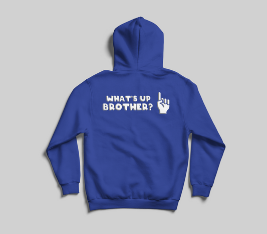 What's Up Brother Hoodie (Blue)