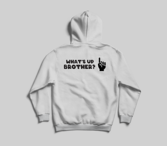 What's Up Brother Hoodie (White)